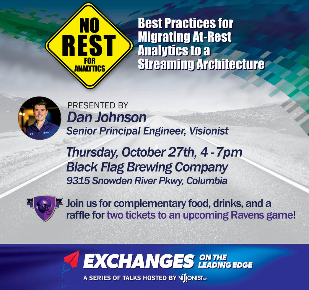 Best Practices for Migrating At-Rest Analytics to a Streaming Architecture - Presented by Dan Johnson Best Practices for Migrating At-Rest Analytics to a Streaming Architecture - Presented by Dan Johnson
