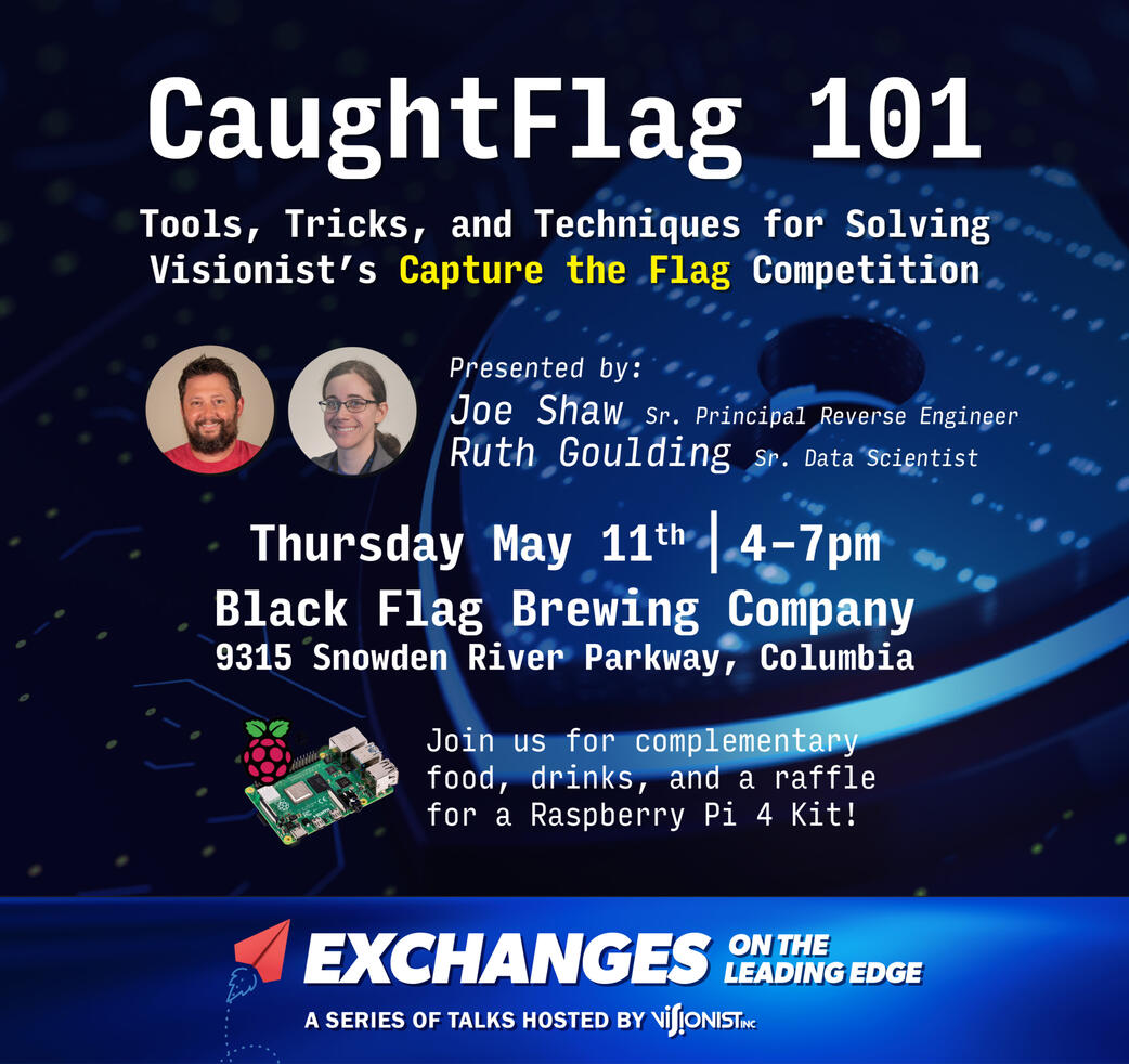CaughtFlag 101: Tips, Tricks, and Techniques for Solving Visionist's Capture the Flag Competition CaughtFlag 101: Tips, Tricks, and Techniques for Solving Visionist's Capture the Flag Competition